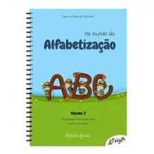 No Mundo Da Alfabetização - Volume 2 - Manipulação Das Vogais Orais Abertas E Fechadas - Família De Trigo