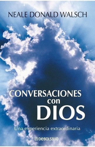 Conversaciones Con Dios 1 Una Experiencia Extraordinaria
