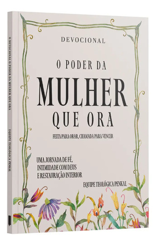 Devocional O Poder Da Mulher Que Ora | Equipe Teológica Penkal, De Equipe Teológica Penkal. Editora Editora Penkal Books, Capa Mole (2025)