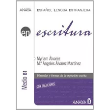 Escritura - Medio - B1, De Alvarez Martinez, Myriam. Editora Distribuidores Associados De Livros S.a., Capa Mole Em Español, 2011