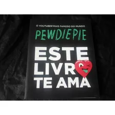 Este Livro Te Ama Pewdiepie O Youtuber Mais Famoso Do Mundo 