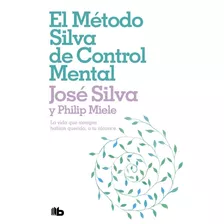 Método Silva De Control Mental - Silva Jose