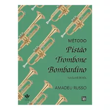 Método De Pistão, Trombone E Bombardino - Amadeu Russo