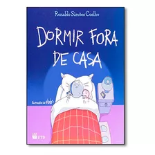 Dormir Fora De Casa - Série Acalanto, De Ronaldo Simões Coelho. Editora Ftd (paradidaticos), Capa Mole Em Português