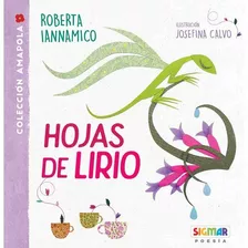 Hojas De Liro, De Iannamico, Roberta. Serie Amapola Editorial Sigmar, Tapa Blanda En Español