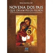 Novena Dos Pais Que Oram Pelos Filhos, De Boni, Padre Nilton César. Editora Ação Social Claretiana, Capa Mole Em Português, 2017