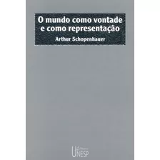 O Mundo Como Vontade E Como Representação