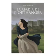 Libro La Abadia De Northanger. Jane Austen 