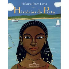 Histórias Da Preta (nova Edição), De Heloisa Pires Lima. Editora Companhia Das Letrinhas, Capa Mole Em Português