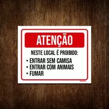 Placa Atenção Neste Local Proibido Sem Camisa Animais 36x46