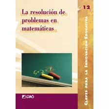 Libro La Resolucion De Problemas En Matematicas Teorias Y Ex