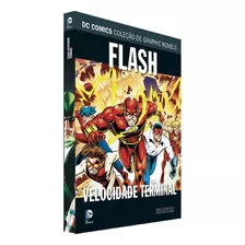 Flashflash: Velocidade Terminal: Velocidade Terminal, De John Broome. Série Dc Graphic Novels Editora Eaglemoss, Capa Dura, Edição 94 Em Português, 2019