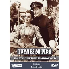 Tuya Es Mi Vida 1940 (dvd) Errol Flynn, Olivia De Havilland