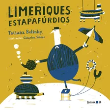 Limeriques Estapafúrdios, De Belinky, Tatiana. Editora 34 Ltda., Capa Mole Em Português, 2014