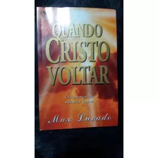 Livro Quando Cristo Voltar - O Começo Da Melhor Parte