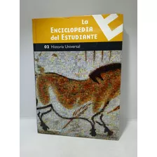 La Enciclopedia Del Estudiante - Historia Universal - 2006