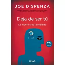 Deja De Ser Tú - Joe Dispenza