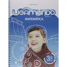 Ligamundo - Matemática - 3º Ano, De Reame, Eliane. Série Ligamundo Editora Somos Sistema De Ensino Em Português, 2018