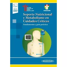 Sati Soporte Nutricional Y Metabolismo En Cuidados Críticos