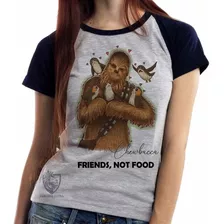 Blusa Baby Look Camiset Chewbacca Friends Not Food Star Wars