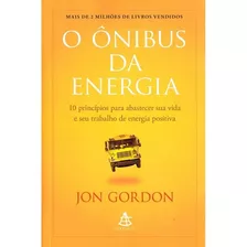 O Onibus Da Energia: 10 Principios...2ªed.(2023) - Livro