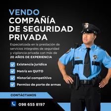 Vendo Compañía De Seguridad Con + De 20 Años De Experiencia