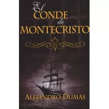El Conde De Monteristo - Alejandro Dumas