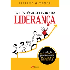 Estratégico Livro Da Liderança, De Gitomer, Jeffrey. M.books Do Brasil Editora Ltda, Capa Mole Em Português, 2014