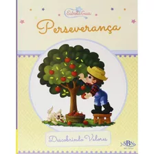 Perseverança - Descobrindo Valores - Livro Físico Infantil 
