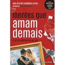 Livro Mentes Que Amam Demais: O Jeito Borderline De Ser