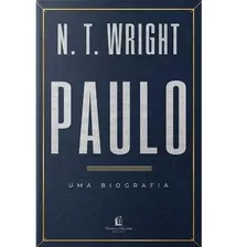 Paulo : Uma Biografia, De Wright, N. T.. Vida Melhor Editora S.a, Capa Mole Em Português, 2019