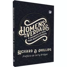 Livro Homens De Verdade Richard D. Phillips 