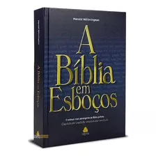 Livro A Bíblia Em Esboços: O Esboço Mais Abrangente Da Bí...