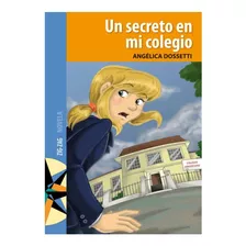Un Secreto En Mi Colegio / Literatura Escolar