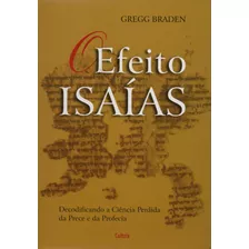 Efeito Isaias,o - Braden, Gregg - Cultrix