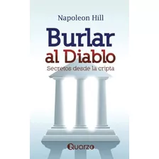 Burlar Al Diablo Secretos Desde La Cripta Edicion Espanola