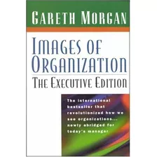 Images Of Organization: The Executive Edition