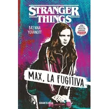 Libro - Stranger Things Max La Fugitiva - Brenna Yvanoff - O
