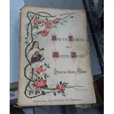 Livro Historia Duma Alma - Santa Teresa Do Menino Jesus [1957]