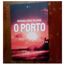 Livro O Porto : Rodrigo Ayres Pelanda