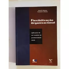 Flexibilidade Organizacional - Jorge N. Palmeira - Fernando