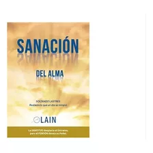 Sanación Del Alma (la Voz De Tu Alma 5) - Laín