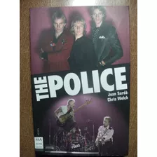 Libro The Police Joan Sarda Chris Welch Ma Non Troppo 2007 