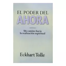 El Poder Del Ahora 