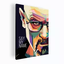 Cuadro Moderno Poster Say My Name - Breaking Bad 42x60 Mdf
