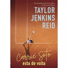 Livro Carrie Soto Está De Volta - Reid, Taylor Jenkins [2022]