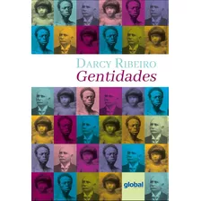 Gentidades, De Ribeiro, Darcy. Editora Grupo Editorial Global, Capa Mole Em Português, 2017