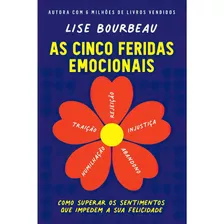 As Cinco Feridas Emocionais - Lise Bourbeau | 2020