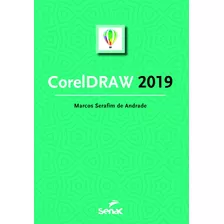 Coreldraw 2019, De Andrade, Marcos Serafim De. Editora Serviço Nacional De Aprendizagem Comercial, Capa Mole Em Português, 2019