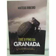 Tire O Pino Da Granada - Mateus Ribeiro